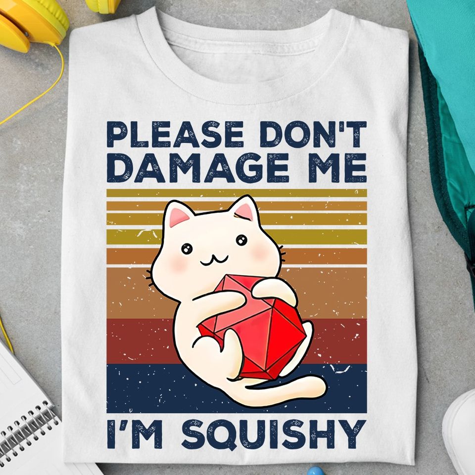 Please Don’t Damage Me I Am Squishy Cute Cat Gift Standard/Premium T-Shirt