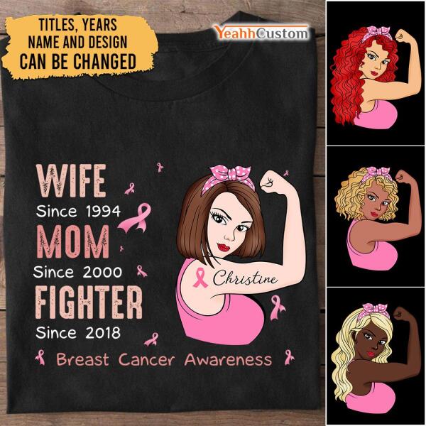 Strong Wife Mom Fighter Warrior Personalized Shirt Breast Cancer Awareness Sh-00714