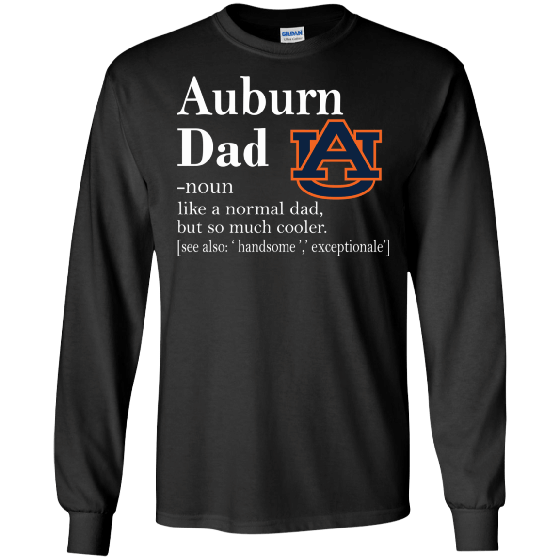 Auburn Tigers Like A Normal Dad But So Much Cooler shirt Ultra Cotton Shirt