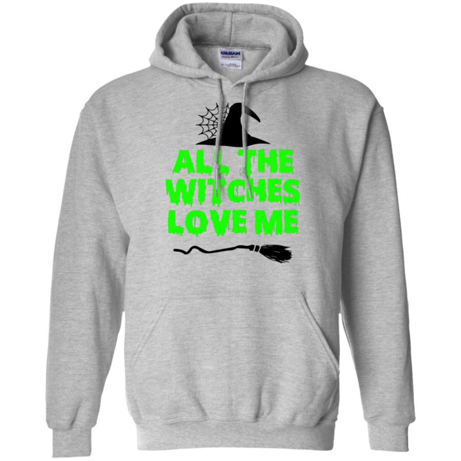 Witches Love Me. Halloween Pullover Hoodie