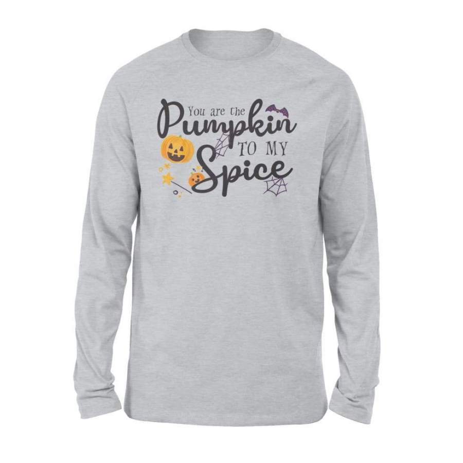 You Are The Pumpkin To My Spice Halloween Costume Shirt Gift – Standard Long Sleeve