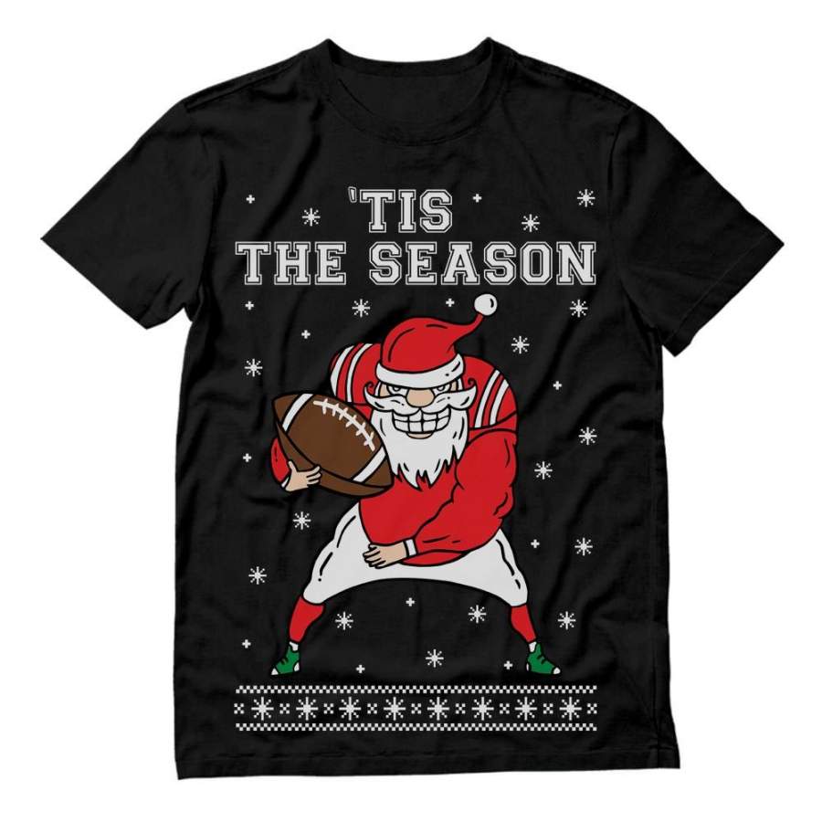 ‘Tis The Season Santa Claus Ugly Christmas For Football Fans T-Shirt