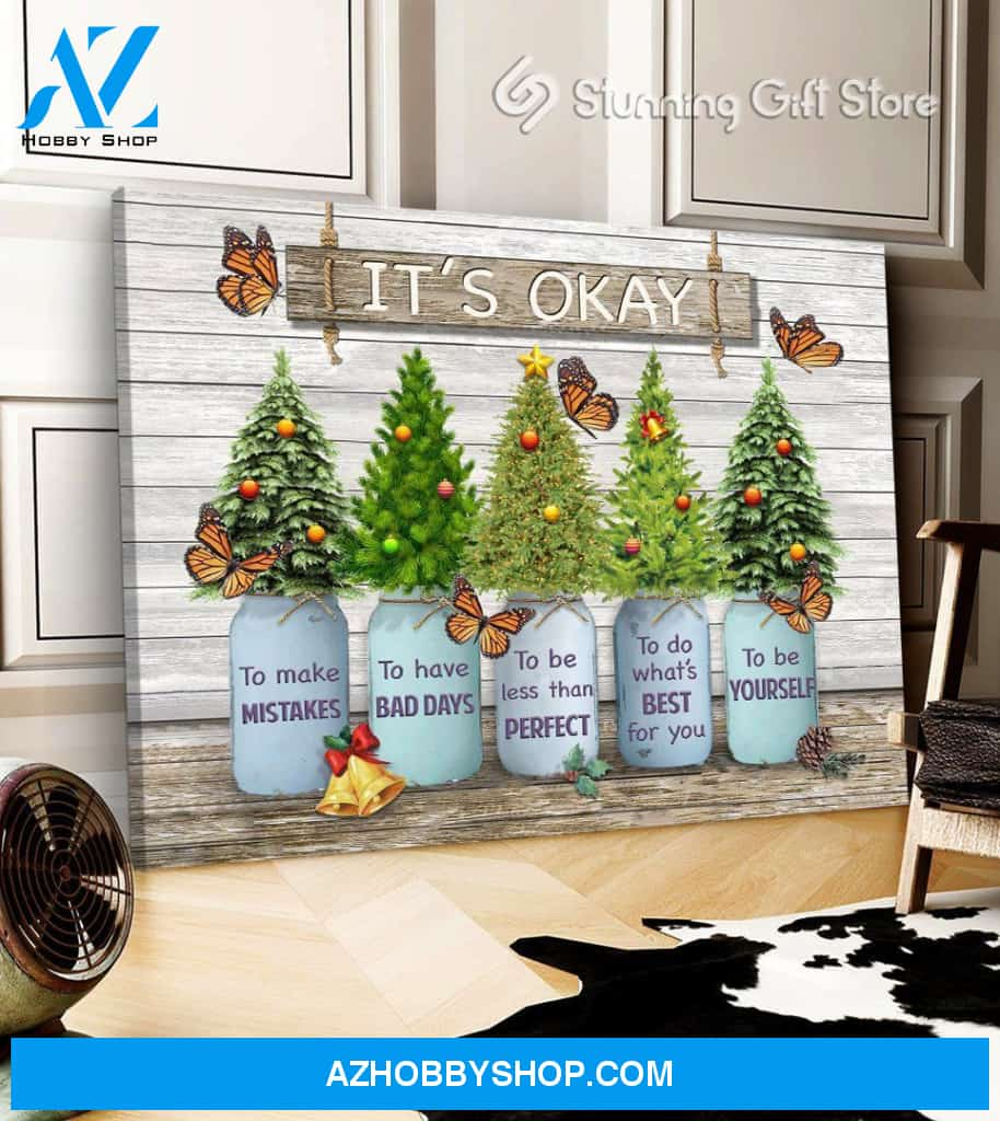 Christmas It’S Okay To Make Mistakes Have Bad Days Less Than Perfect Do Poster Canvas