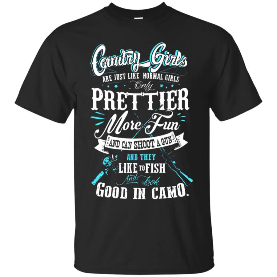 AGR Country Girl Are Just Like Normal Girls Prettier T-Shirt