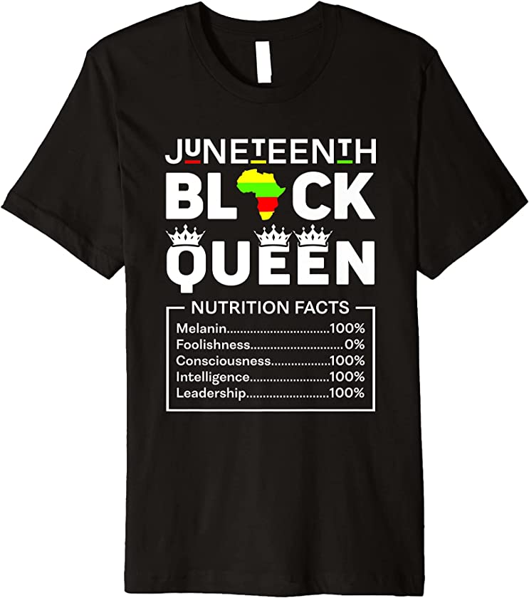 Juneteenth Black Queen Nutritional Facts Womens Girls Mom Premium T-Shirt