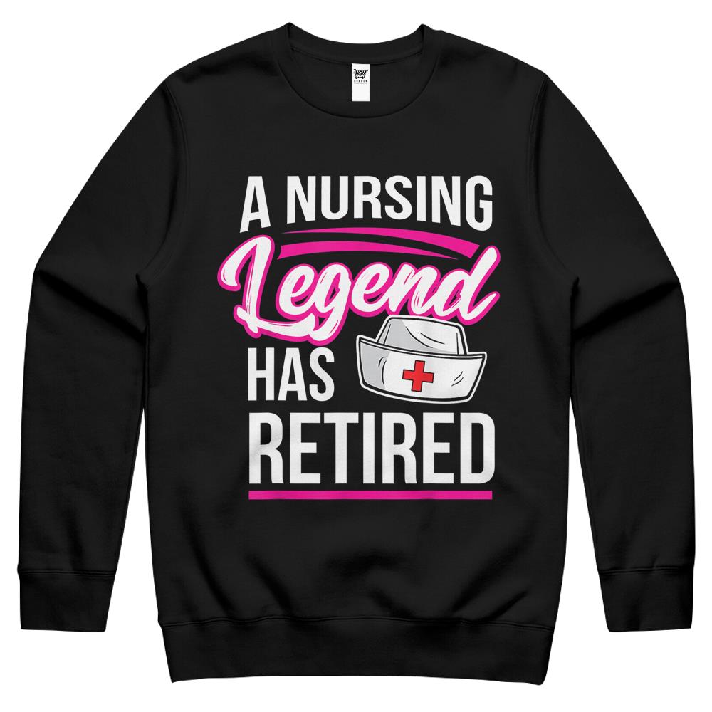 A Nursing Legend Has Retired Retirement Nurse Crewneck Sweatshirt