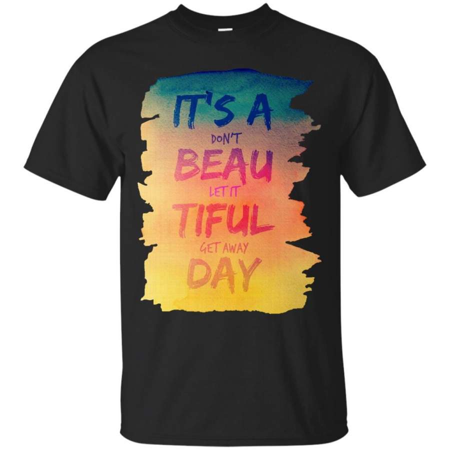 TYPOGRAPHY – Its A Beatiful Day Watercolor Typography U2 Lyric Tee T Shirt & Hoodie