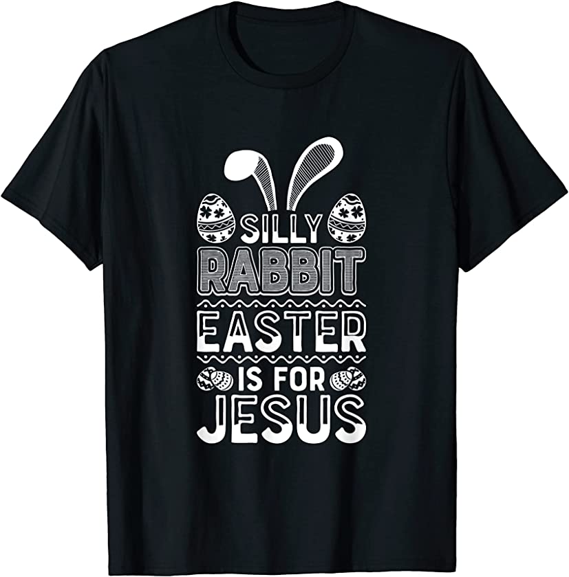 Cute Silly Rabbit Easter Is for Jesus Christian T-Shirt