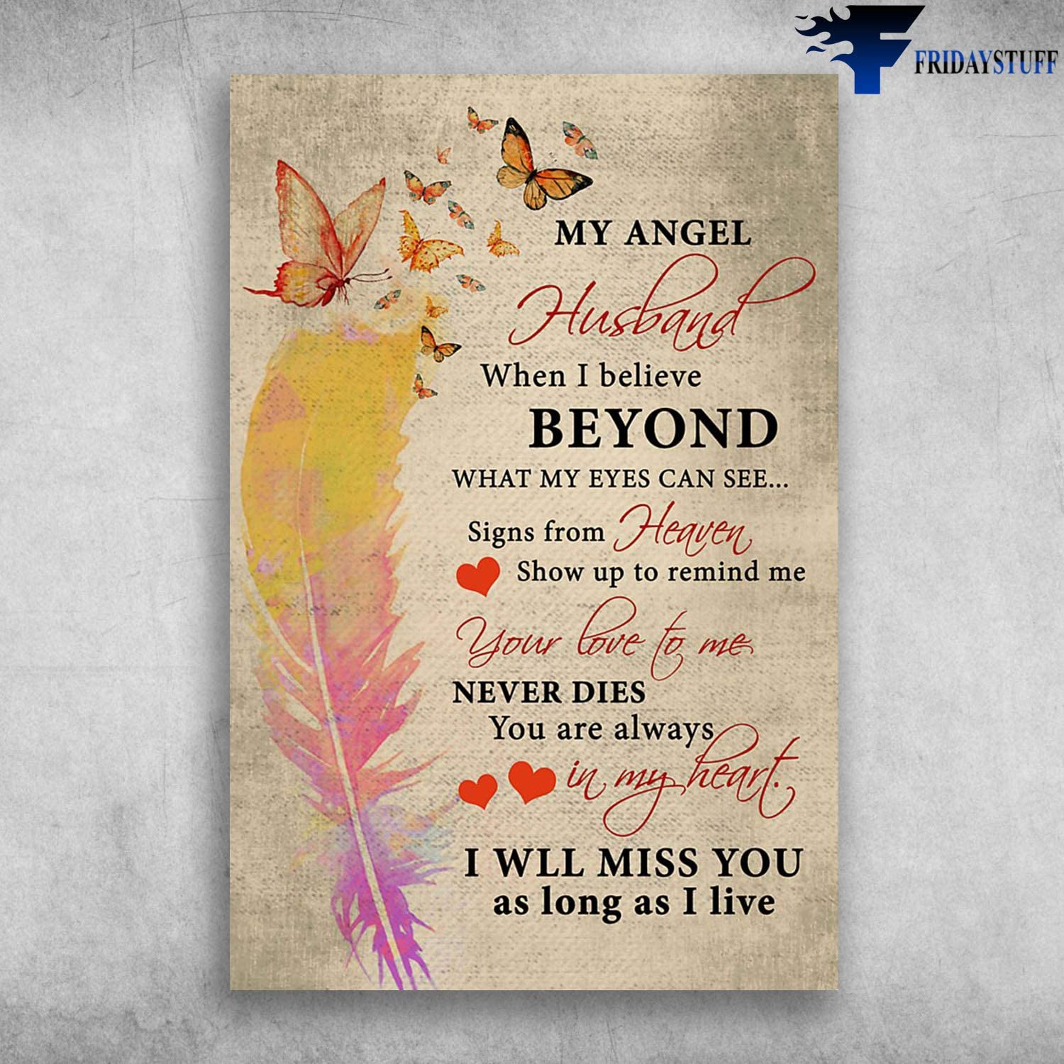 Vintage Butterfly And Feathers – My Angel Husband, When I Believe Beyond Poster Art Print      Home Decor Gift For Men Women Family Friend On Birthday Xmas