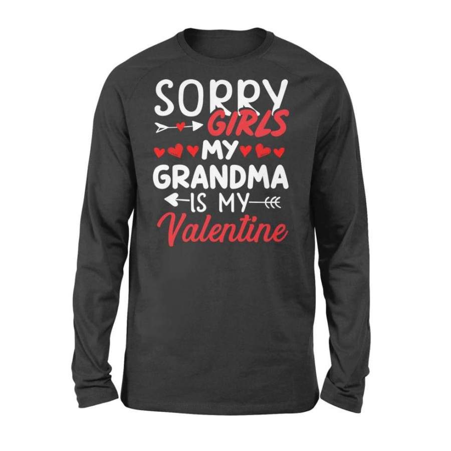 Sorry Girls My Grandma Is My Valentine – Standard Long Sleeve
