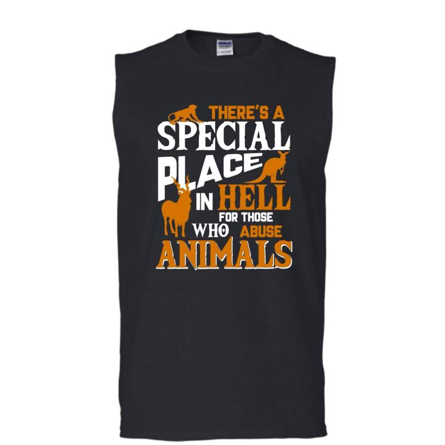 There’s A Special Place In Hell T Shirt, For Those Who Abuse Animal T Shirt, Cool T Shirt (Men’s Cotton Sleeveless)