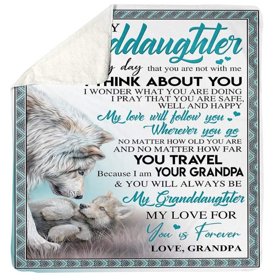 You Will Always Be My Granddaughter Lovely Message With Wolf Design Sherpa Blanket