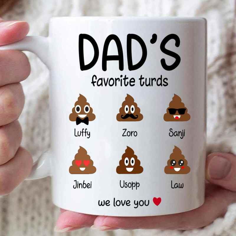 Personalized Dad’S Favorite Turds Coffee Mug, Perfect Custom Birthday Father’S Day Gift For Dad