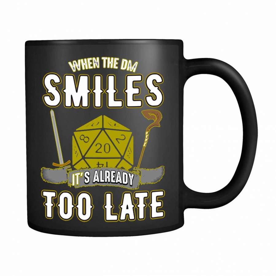 When The Dm Smiles, It’s Already Too Late 1 11oz Mug