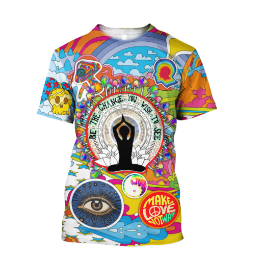 Hippie Art Be The Change You Wish To See 3D All Over Printed Shirts For Men And Women, Hippie Lover, Hippie Soul