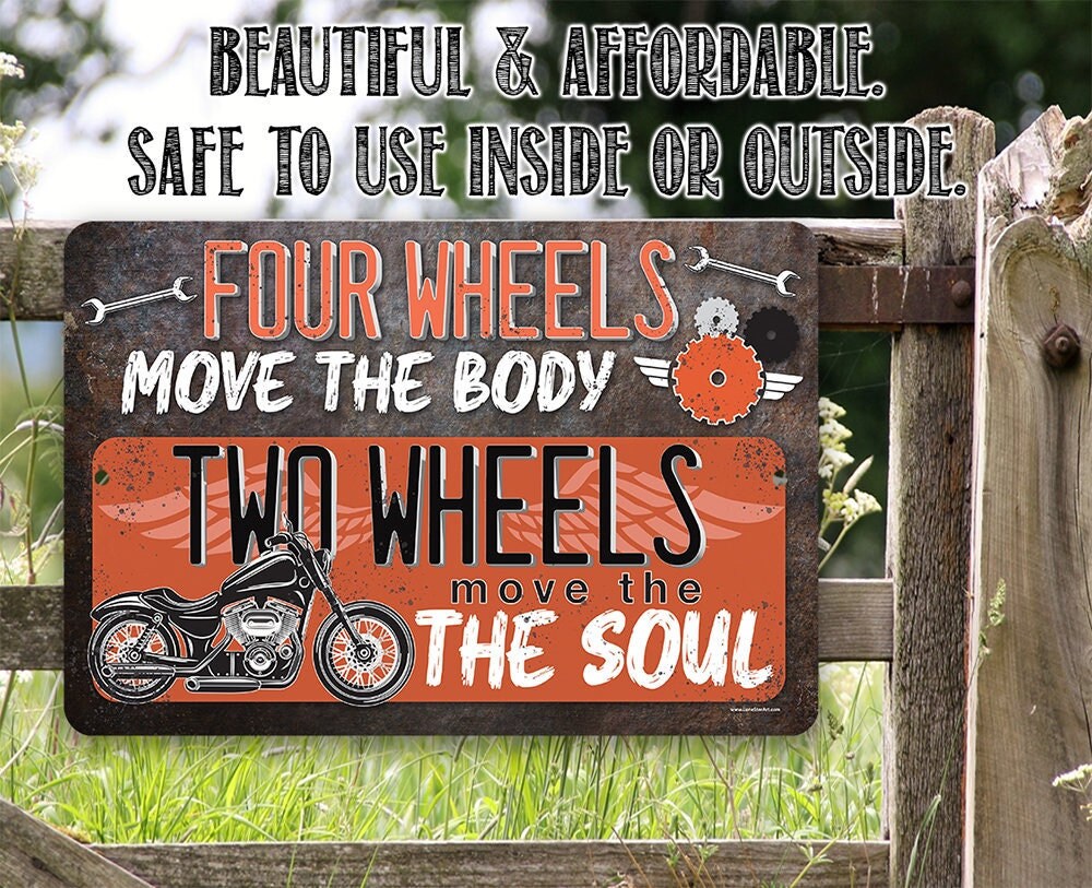 Four Wheels Move The Body, Two Wheels Move The Soul – 8″ x 12″ or 12″ x 18″ Aluminum Tin Awesome Metal Poster