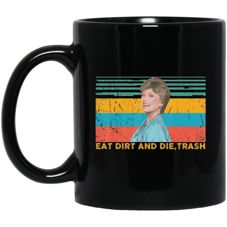 Vintage Love Eat Dirt and Die Trash T Coffee Mug