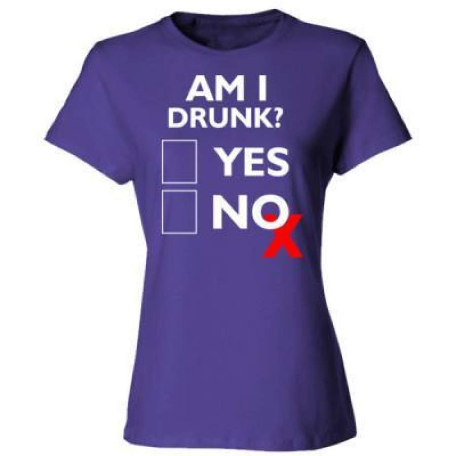 AGR Am I Drunk Yes No – Ladies’ Cotton T-Shirt