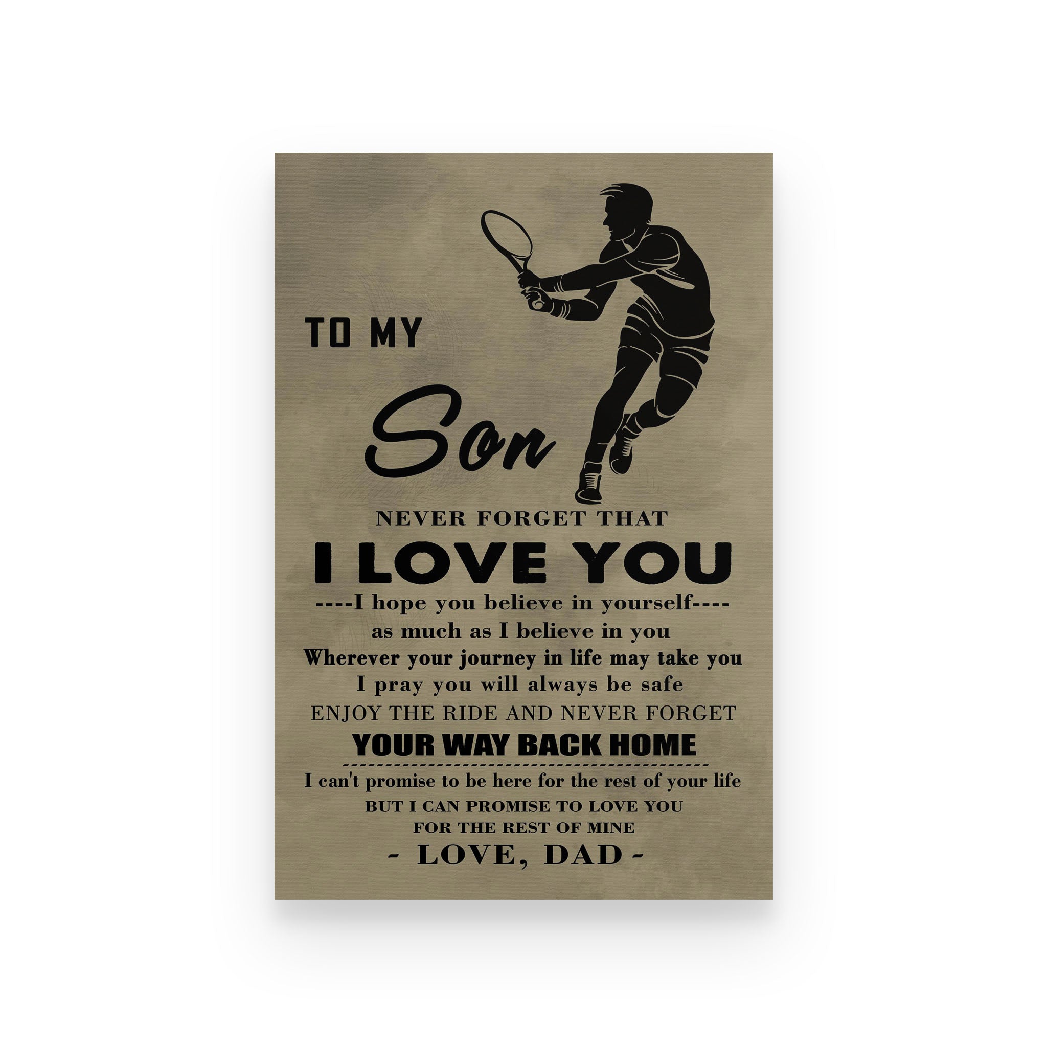 tennis poster dad to son  never forget that i love you