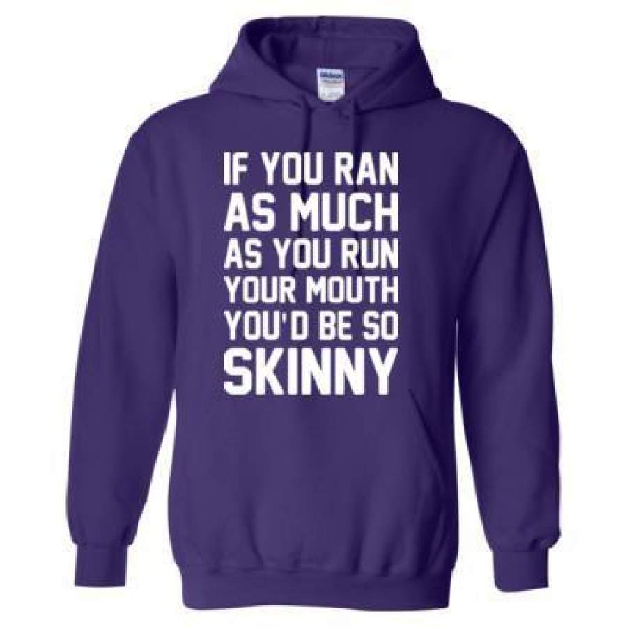 AGR If You Ran As Much As You Run Your Mouth Would Be So Skinny – Heavy Blend™ Hooded Sweatshirt