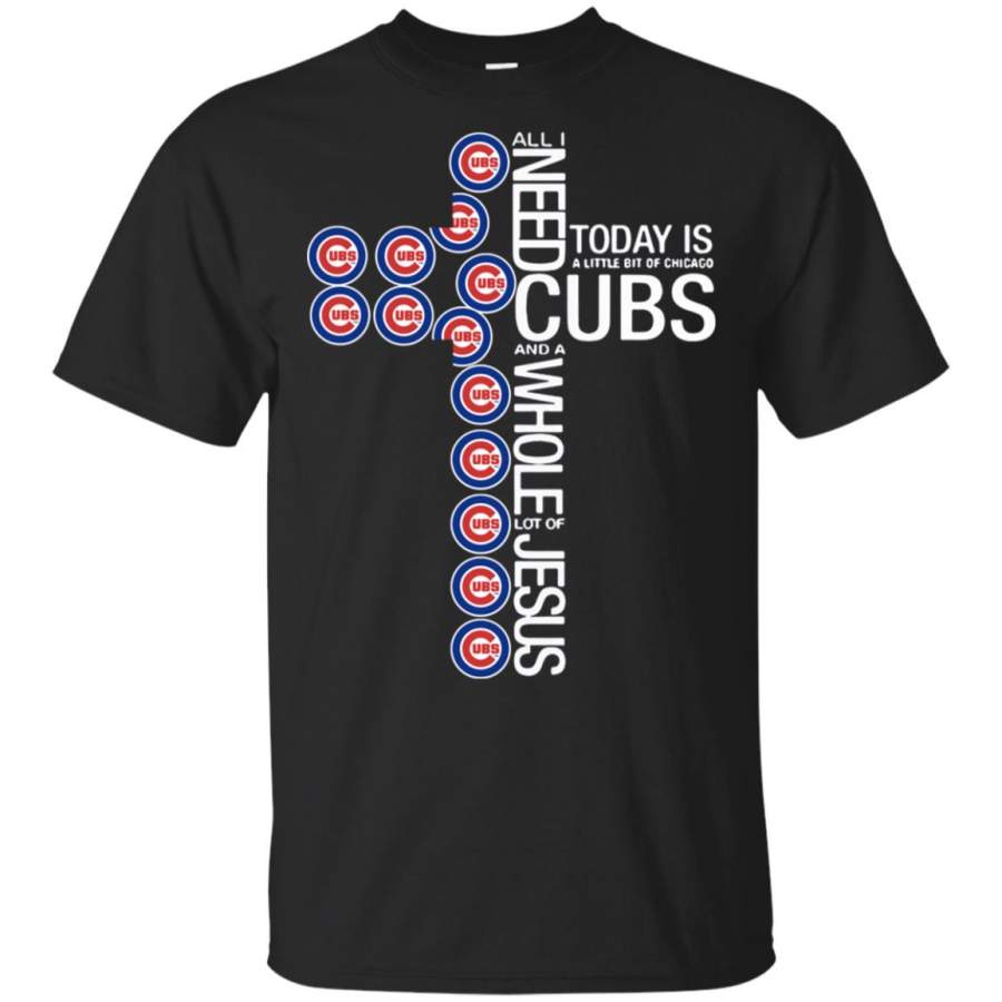 All I need today is a little of Chicago Cubs cross T Shirt – Moano Store