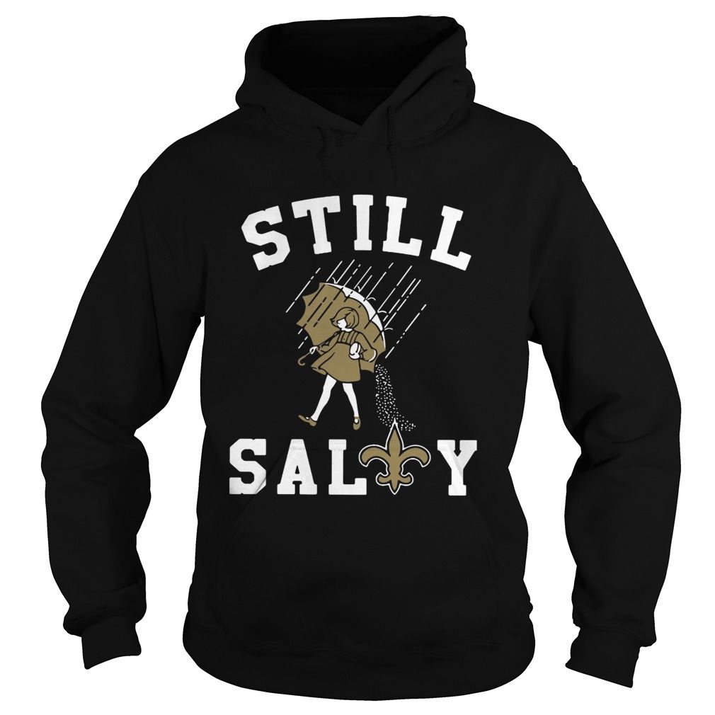 New Orleans Saints still salty shirt