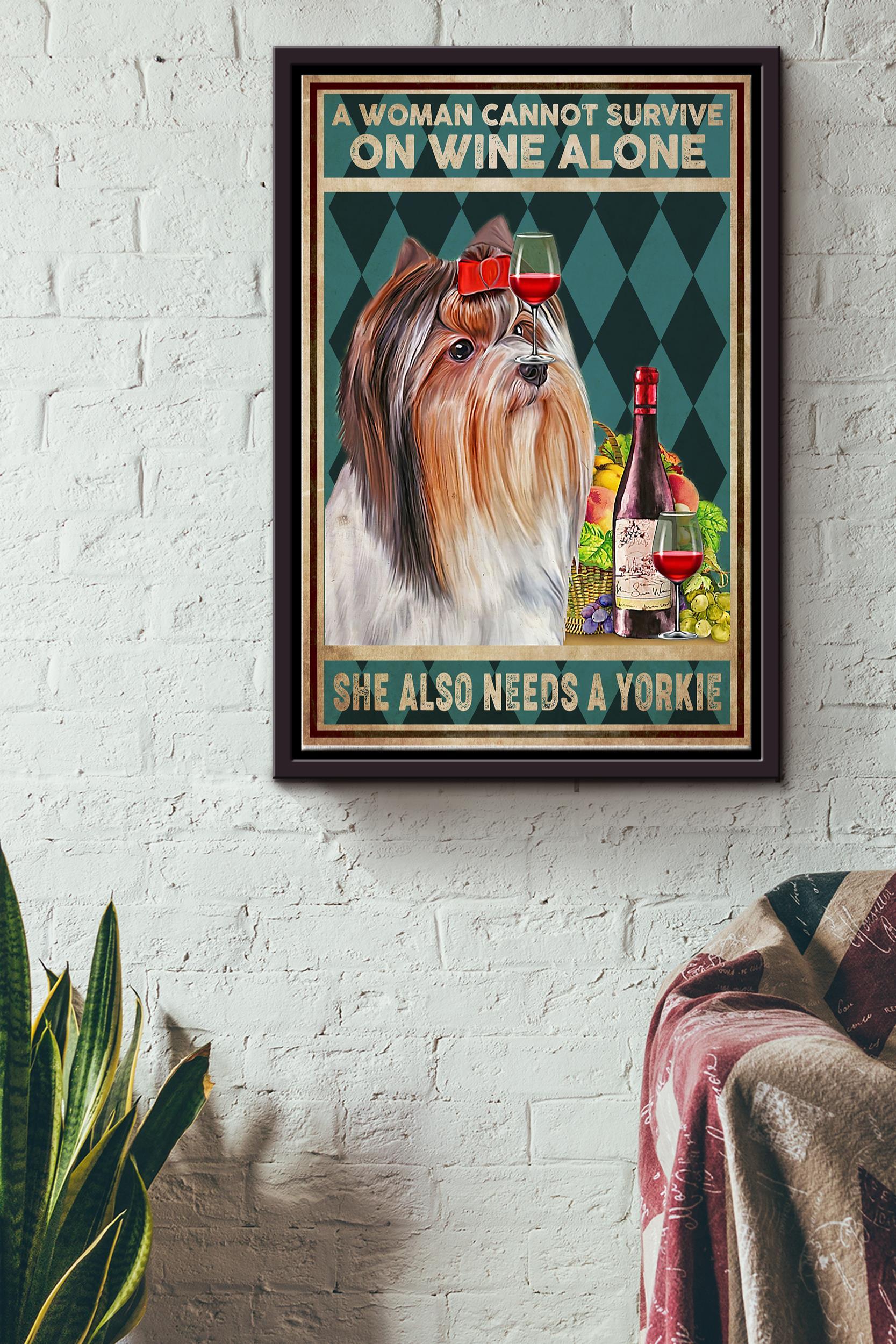 A Woman Cannot Survive On Wine Alone She Also Needs A Yorkie Poster – Animals Wall Art – Gift For Dog Lovers Wine Addictors Home Decor Pub Decor Framed Matte Canvas