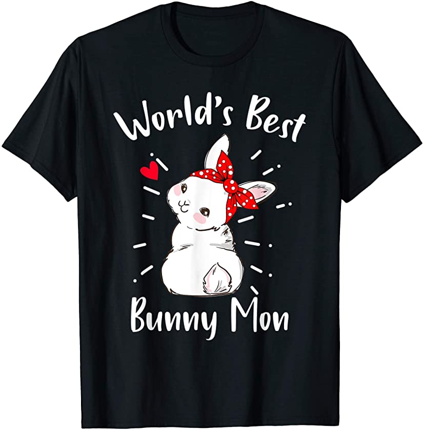 Worlds Best Bunny Mom Easter Sunday Egg Hunting T-Shirt