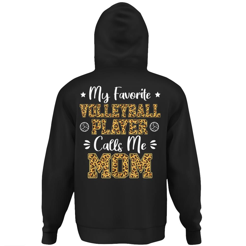 My Favorite Volleyball Player Calls Me Mom Leopard Gifts Hoodie Print On Back