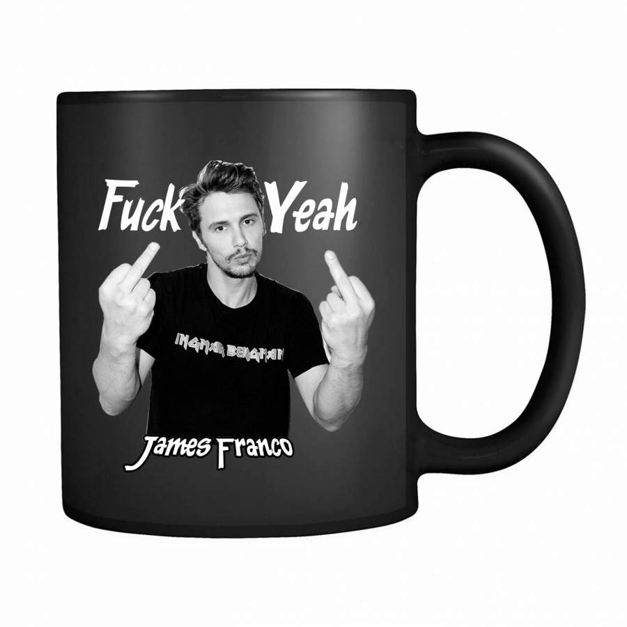 James Franco Fuck Yeah 11oz Mug