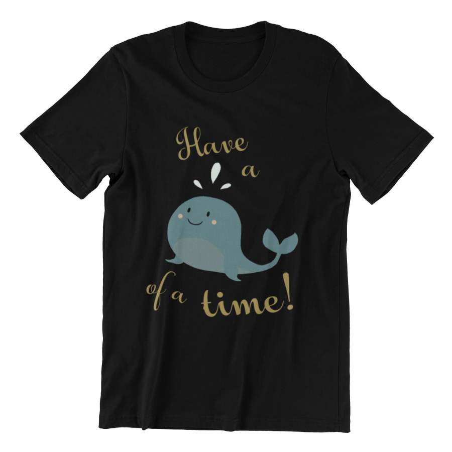 Have a Whale of a Time Crew Neck S-Sleeve T-shirt