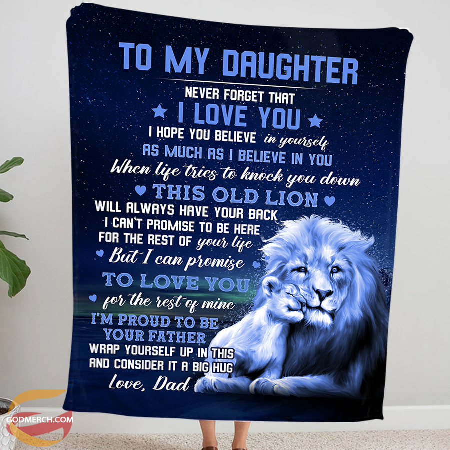 To My Daughter Blanket Gifts From Dad, Father To Daughter Lion Blanket Cg63