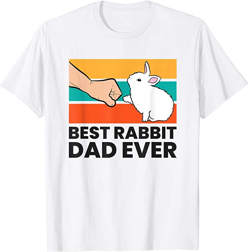 Best Rabbit Dad Ever Funny Rabbit Father Rabbit Bunny T-Shirt