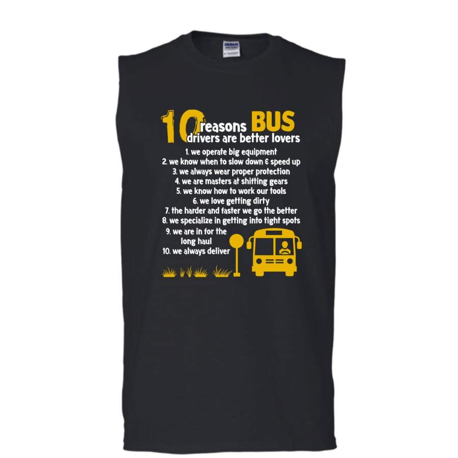 10 Reasons Bus Drivers Are Better Lovers T Shirt, Coolest Bus Driver T Shirt, Cool T Shirt (Men’s Cotton Sleeveless)