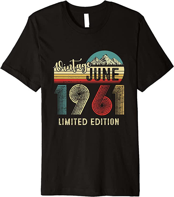 Vintage June 1961 Limited Edition Retro 60th Birthday Premium T-Shirt