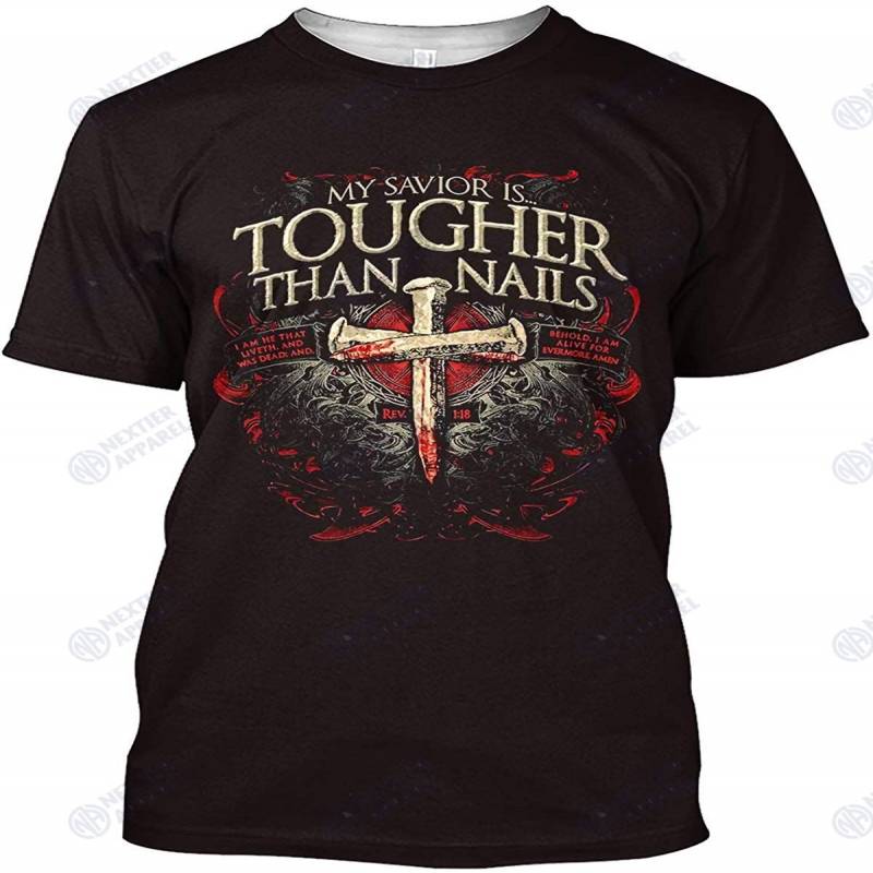 My Savior Is Tougher Than Nails Jesus T-Shirt