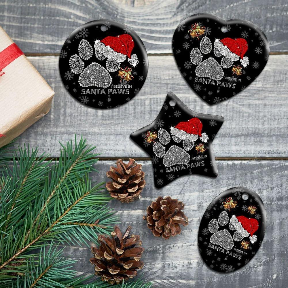 I Believe In Santa Paws. Christmas Dog Lovers Ceramic Ornament Christmas Home Decor