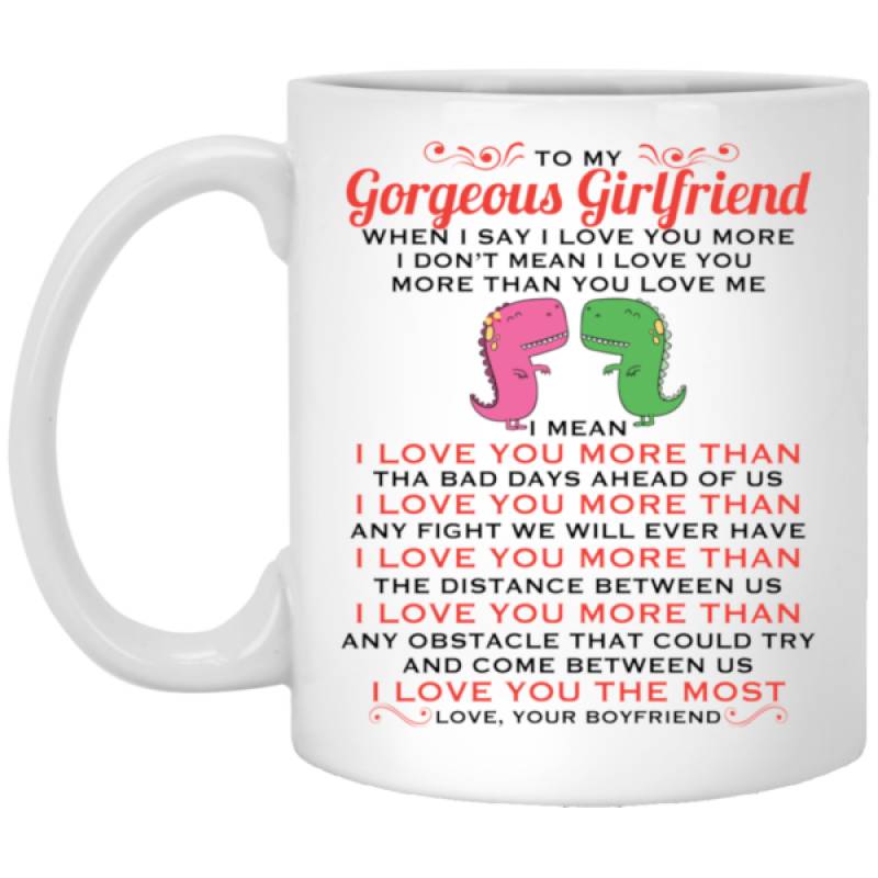 T-Rex To My Gorgeous Girlfriend White Mug