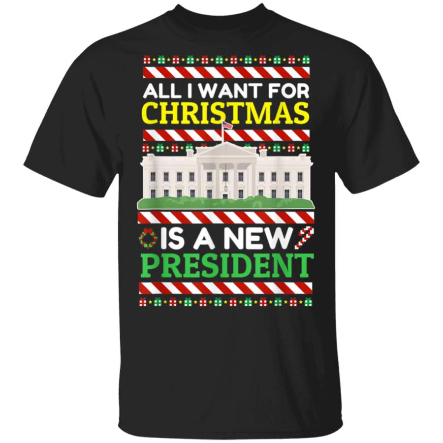 All I Want For Christmas Is New President Ugly Christmas TShirt