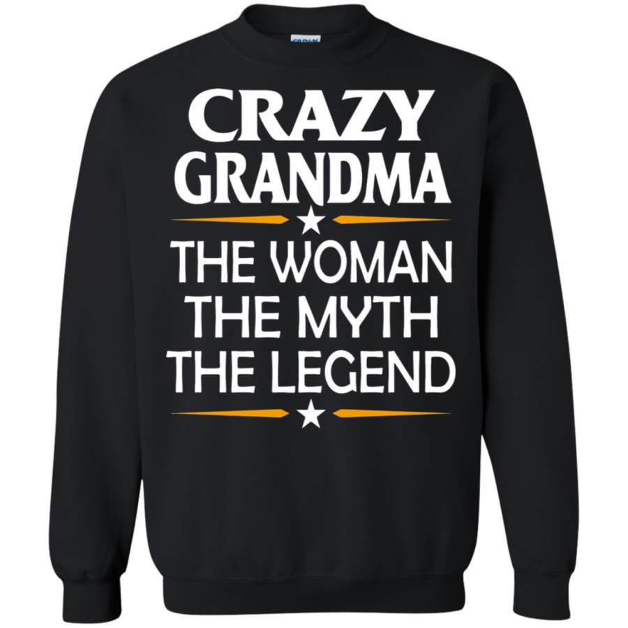 AGR Crazy Grandma The Woman The Myth The Legend Sweatshirt