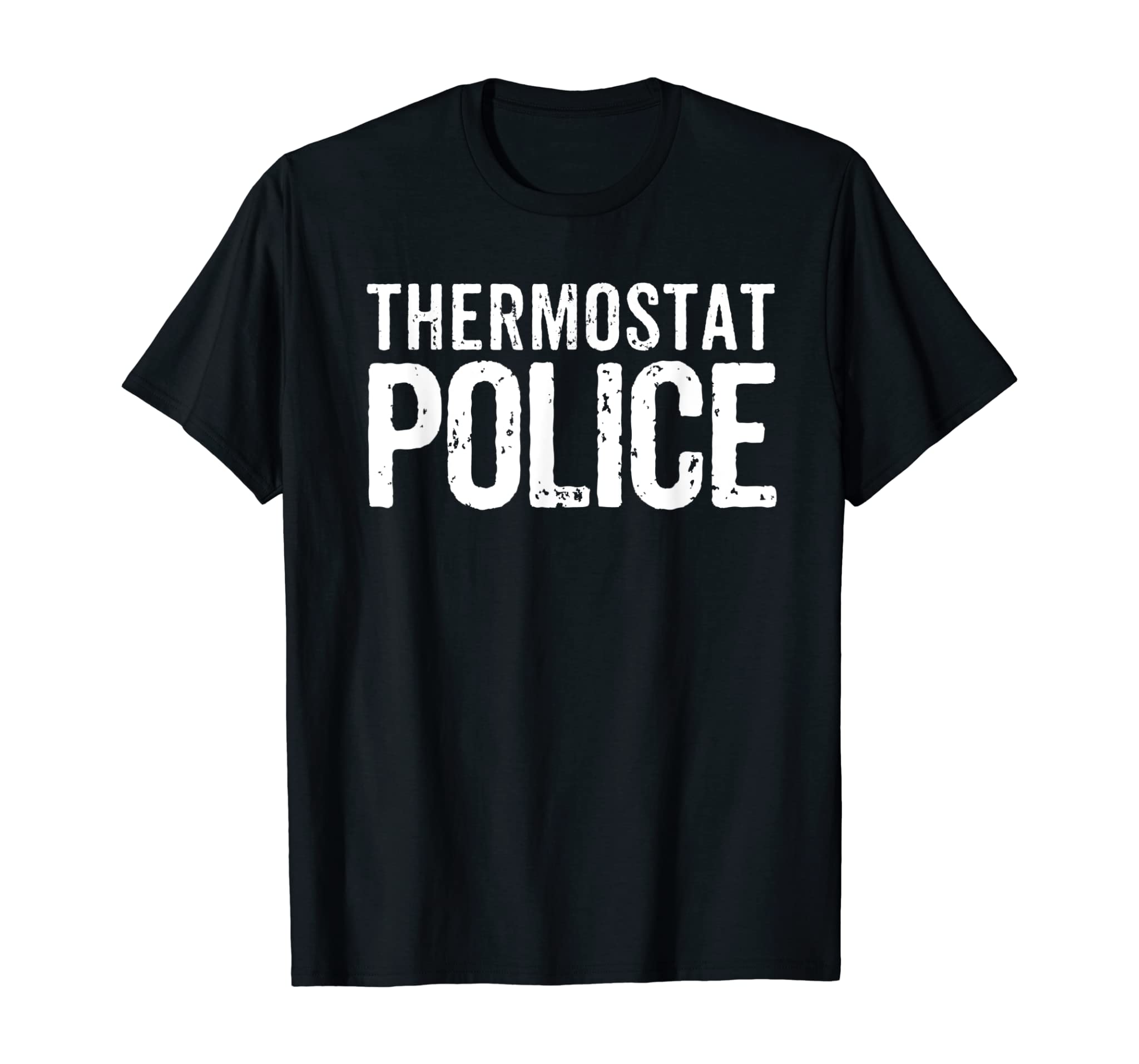 Thermostat Police Funny Dad Mom Novelty Gift Funny Summer T-Shirt