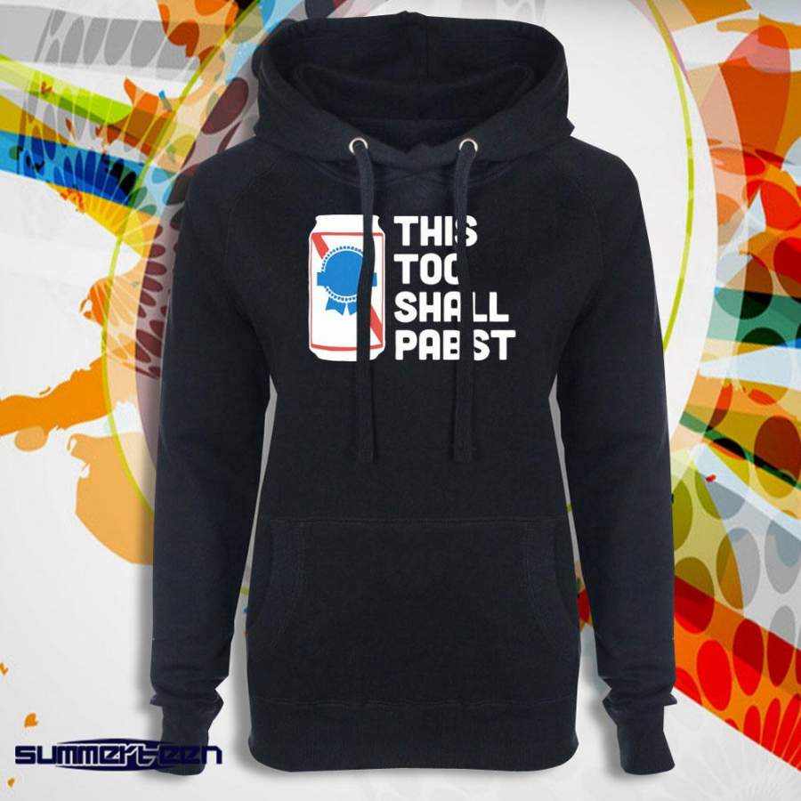 This Too Shall Pabst Women’S Hoodie