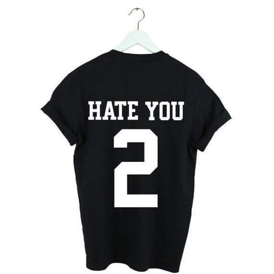 Unisex Mens Womens Unisex T-Shirt HATE YOU 2 TEE Shirt Tshirt Top