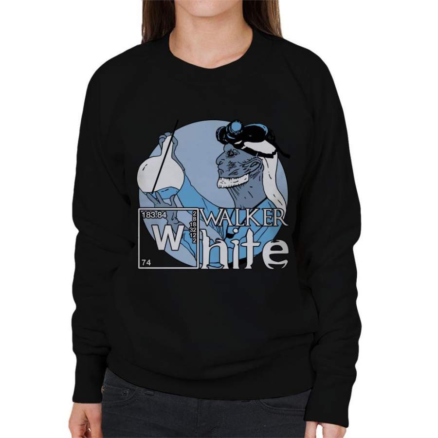 Breaking Bad Walker White Chemical Symbols Game Of Thrones Women’s Sweatshirt