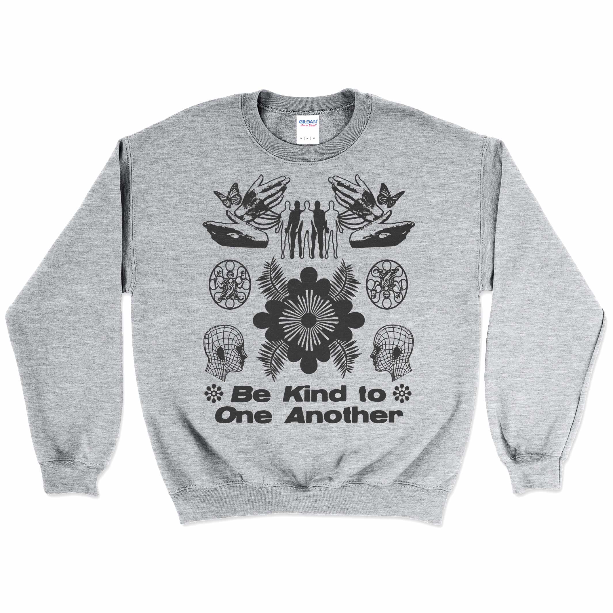 Be Kind To One Another Sweatshirt