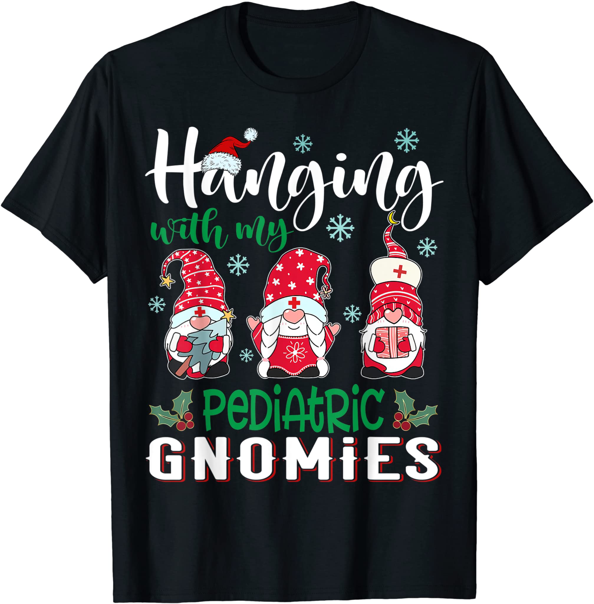 Hanging With My Pediatric Gnomies Nurse Christmas Santa Hat T-Shirt