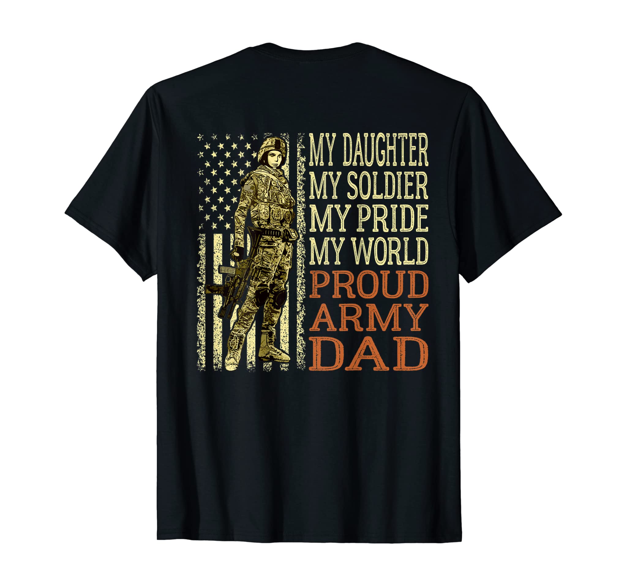 My Daughter My Soldier Hero – Proud Army Dad Military Father T-Shirt