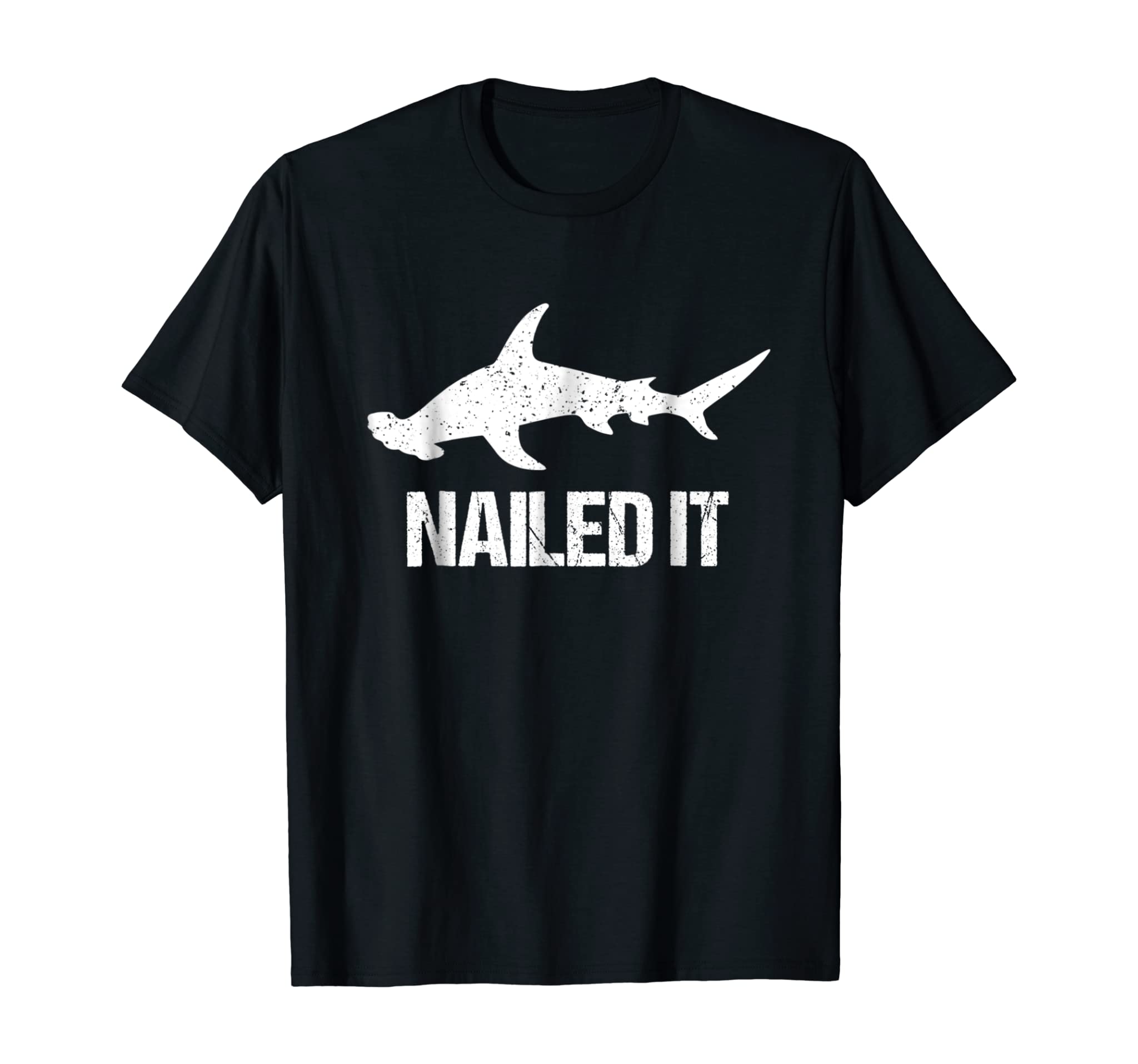 Nailed It Hammerhead Shark Tee – Funny Shark