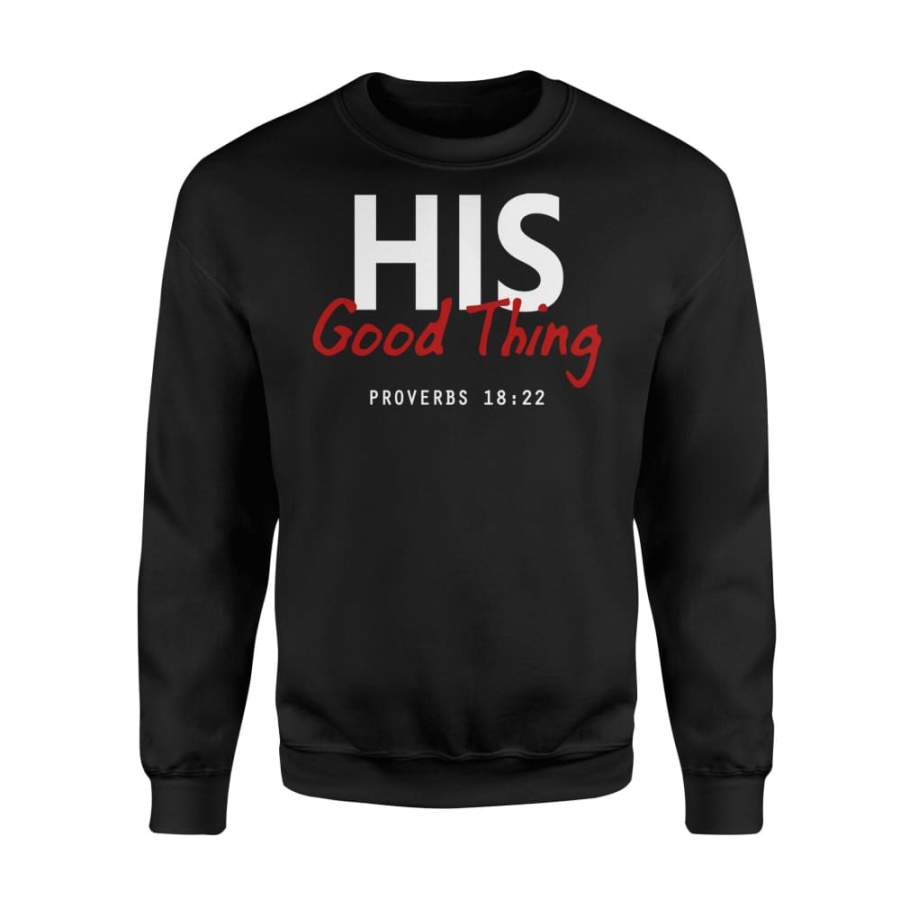 His Good Thing Couples Matching Shirt For Women – Standard Fleece Sweatshirt
