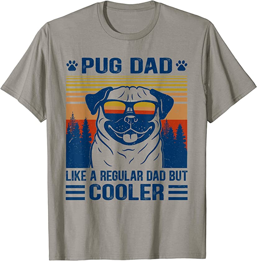 Vintage Pug Dad Cooler Funny Gift for Dog Dad Pug Lovers T-Shirt